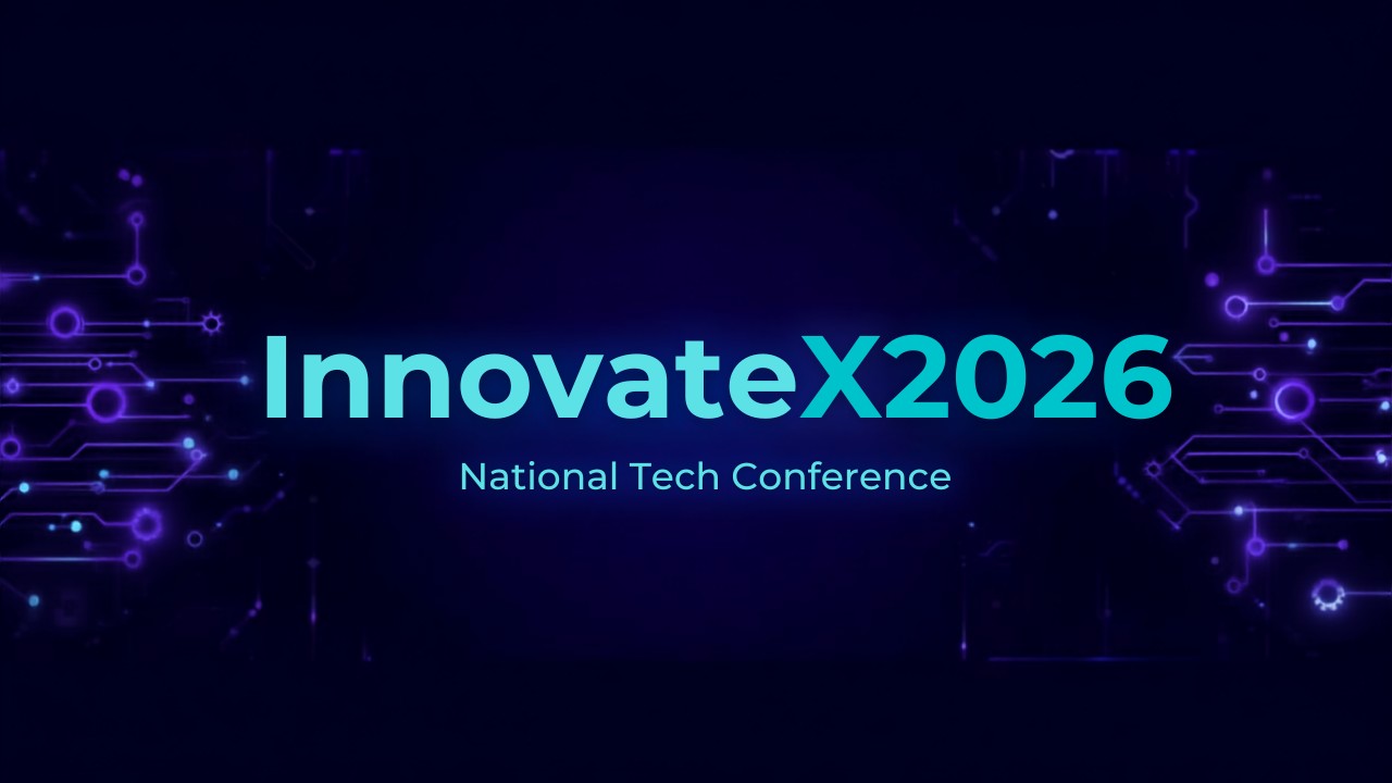 InnovateX 2026 – National Tech Conference